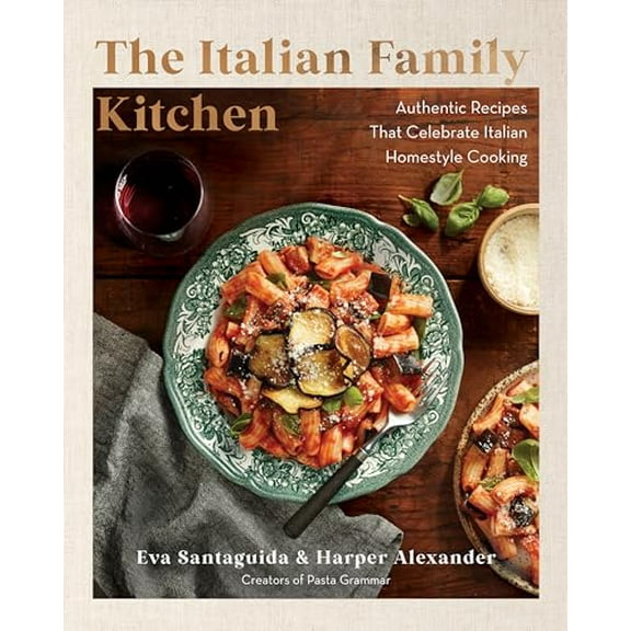 Pre-Owned The Italian Family Kitchen: Authentic Recipes That Celebrate Homestyle Italian Cooking, 9781577154327, 1577154320, Hardcover,