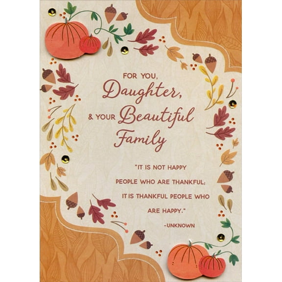 Designer Greetings It Is Thankful People Who Are Happy Quote Handcrafted 3D Premier Collection Thanksgiving Card for Daughter and Family