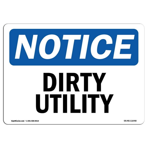 OSHA Notice Signs - Dirty Utility | Decal | Protect Your Business, Construction Site, Warehouse & Shop Area | Made in the USA