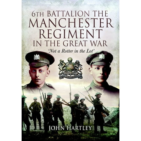 6th Ranger Battalion - 6th Battalion, The Manchester Regiment in the Great War - eBook
