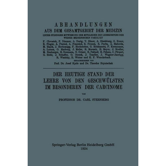 Abhandlungen Aus Dem Gesamtgebiet der Me Der Heutige Stand Der Lehre Von Den GeschwÃ¼lsten Im Besonderen Der Carcinome, (Paperback)