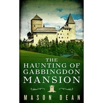 A Riveting Haunted House Mystery: The Haunting of Gabbingdon Mansion (Series #25) (Paperback)