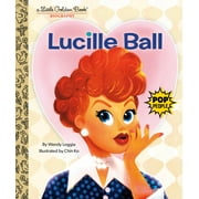 Little Golden Book: Lucille Ball: A Little Golden Book Biography (Hardcover)