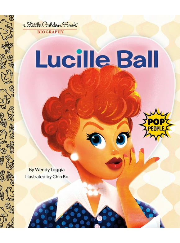 Little Golden Book: Lucille Ball: A Little Golden Book Biography (Hardcover)