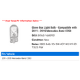 thumbnail image 2 of Glove Box Light Bulb - Compatible with 2011 - 2015 Mercedes-Benz C350 2012 2013 2014, 2 of 2