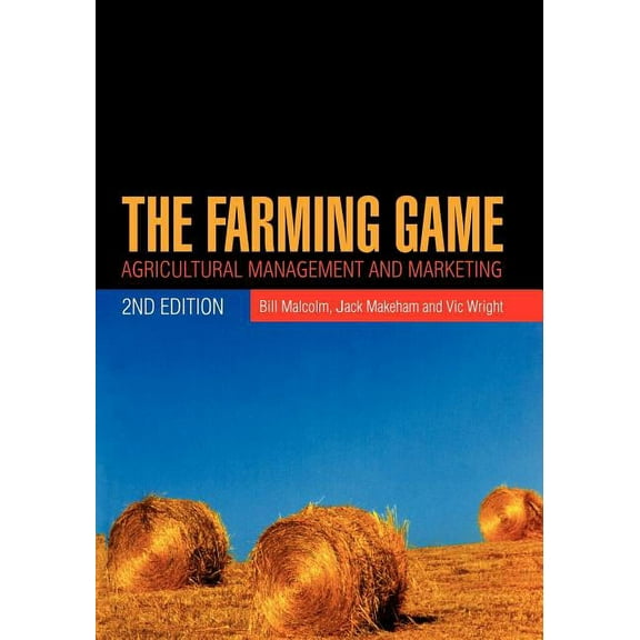The Farming Game: Agricultural Management and Marketing, (Paperback)