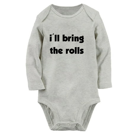 

I ll Bring the Rolls Funny Rompers Newborn Baby Unisex Bodysuits Infant Jumpsuits Toddler 0-12 Months Kids Long Sleeves Oufits (Gray 0-6 Months)