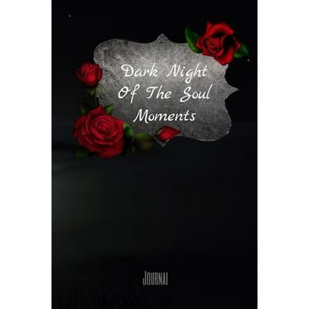 Dark Night Of The Soul Moments: Journal Paperback (Dark Souls Best Moments)