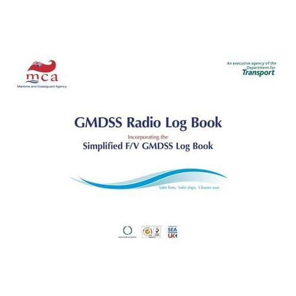 GMDSS radio log book: incorporating the simplified F/V GMDSS