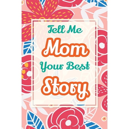 Heartfelt Keepsake Gifts and Memory Book Tell Me, Mom, Your Best Story: A Family Keepsake Gift to Share a Mother's Story and Memories, Book 2, (Paperback)