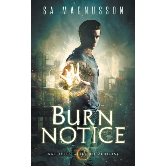 Warlock's Guide to Medicine: Burn Notice (Paperback)