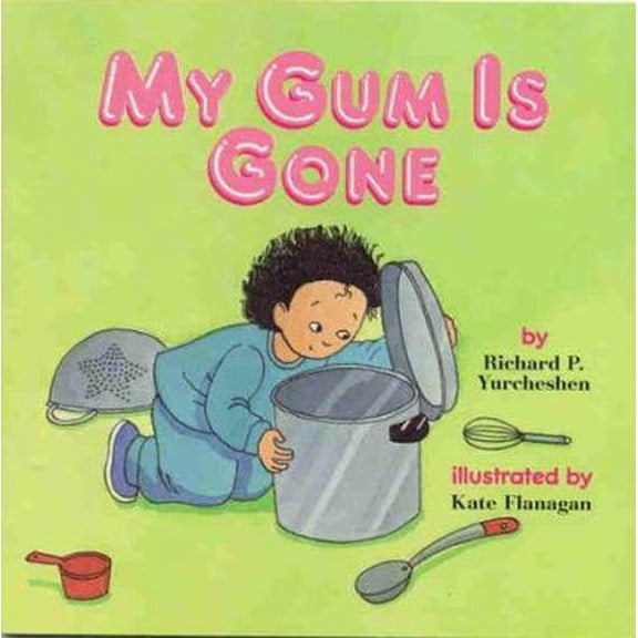 Pre-Owned My Gum Is Gone: A Story About Resourcefulness (Paperback) 1557986622 9781557986627