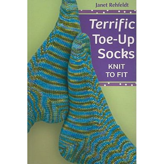 Pre-Owned Terrific Toe-Up Socks: Knit to Fit (Paperback) 1604680199 9781604680195