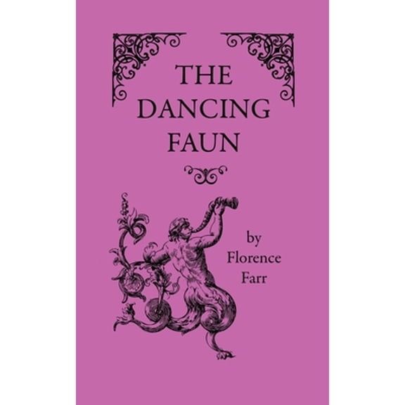 The Dancing Faun (Paperback) by Florence Farr