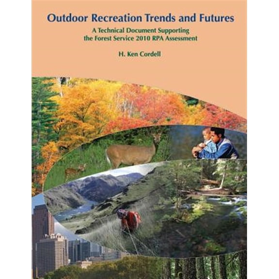 Pre-Owned Outdoor Recreation Trends and Futures : A Technical Document Supporting the Forest Service 2010 Rpa Assessment