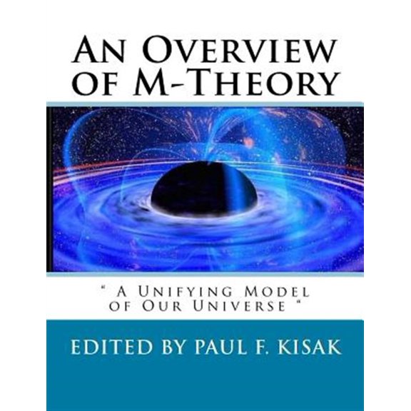 Pre-Owned An Overview of M-Theory: " a Unifying Model of Our Universe "
