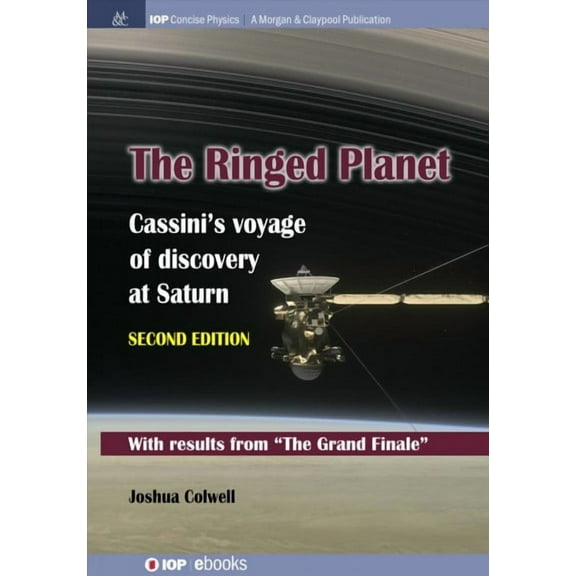 Ringed Planet : Cassini's Voyage of Discovery at Saturn