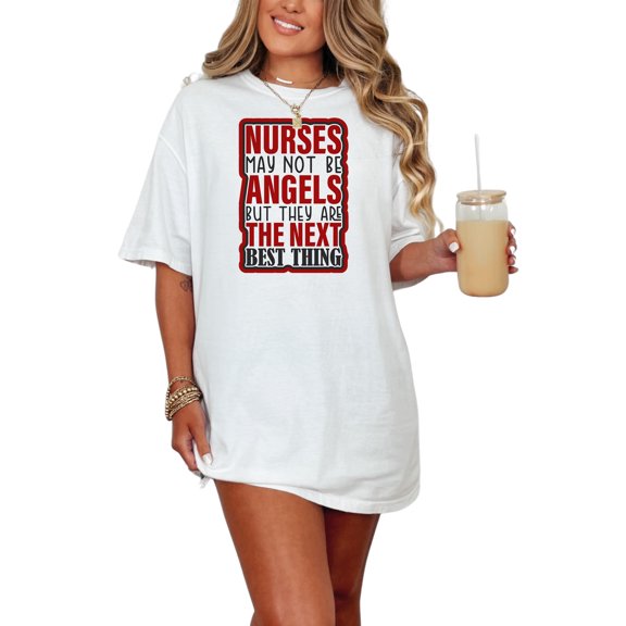 Nurses Are The Next Best Thing, White Comfort Colors T-Shirt, Small