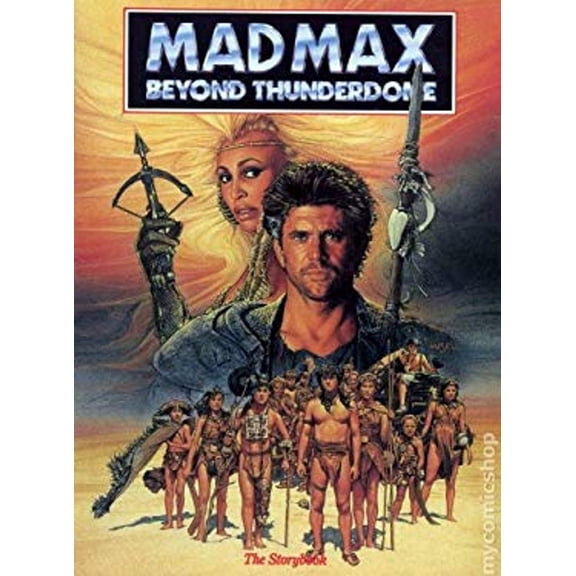 Pre-Owned Mad Max Beyond Thunderdome: Based on the Motion Picture from Warner Bros., Inc. (Paperback) 0671602594 9780671602598
