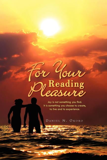 For Your Reading Pleasure For Your Reading Pleasure