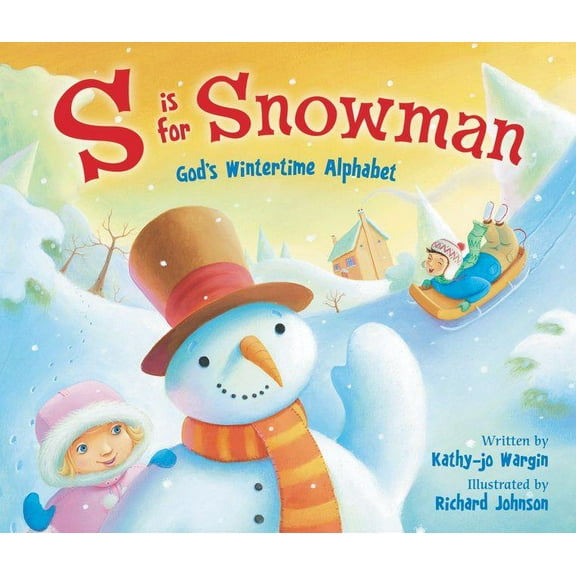 S Is for Snowman: God's Wintertime Alphabet, (Paperback)