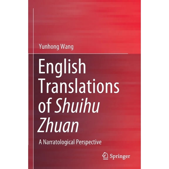 English Translations of Shuihu Zhuan: A Narratological Perspective, (Paperback)