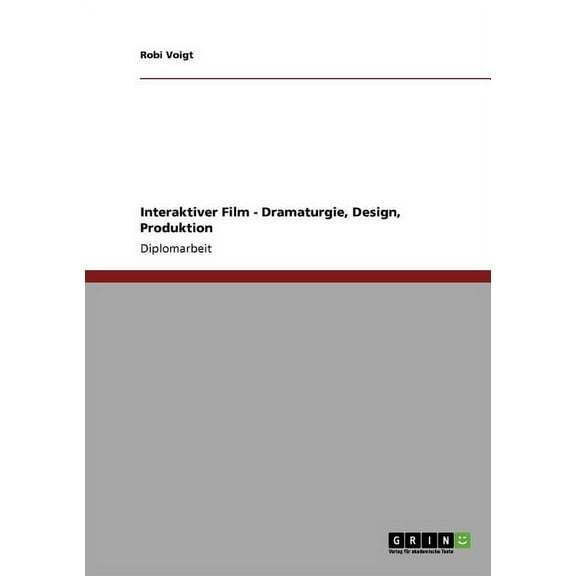 Interaktiver Film. Dramaturgie, Design, Produktion (Paperback)