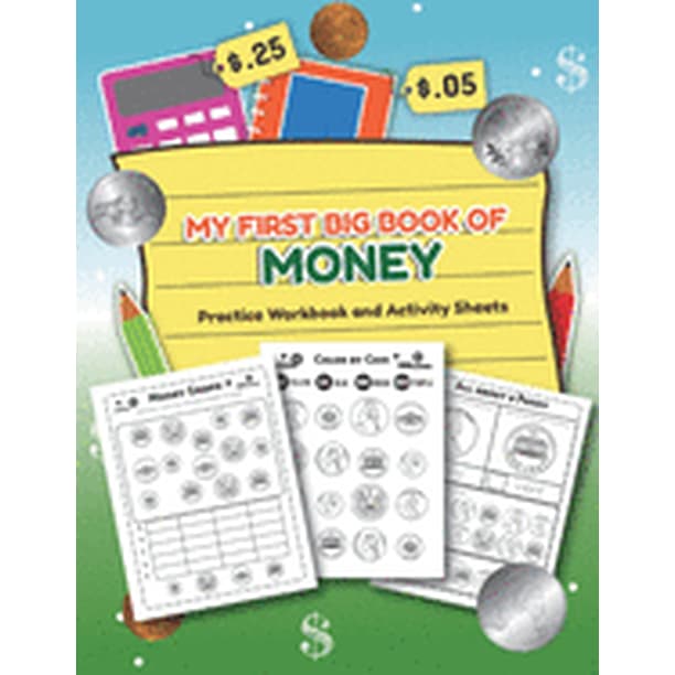my first big book of money practice workbook and activity sheets over 20 fun designs for boys and girls educational worksheets paperback walmart com