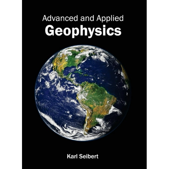 Advanced and Applied Geophysics, (Hardcover)