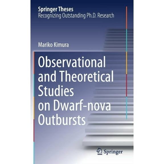 Springer Theses Observational and Theoretical Studies on Dwarf-Nova Outbursts, (Hardcover)