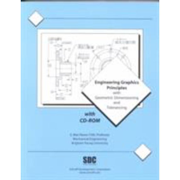 Pre-Owned Engineering Graphics Principles & Geometric Tolerancing (Paperback) 1585030457 9781585030453