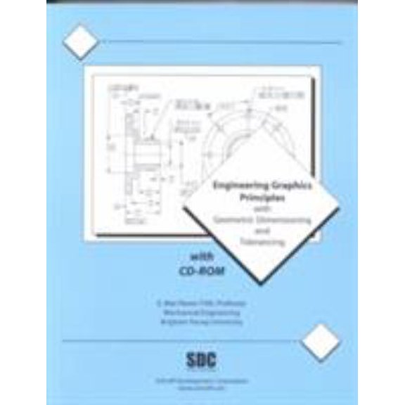 Pre-Owned Engineering Graphics Principles & Geometric Tolerancing (Paperback) 1585030457 9781585030453