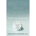 thumbnail image 1 of Writers on the Edge: 22 Writers Speak about Addiction and Dependency, 1 of 2