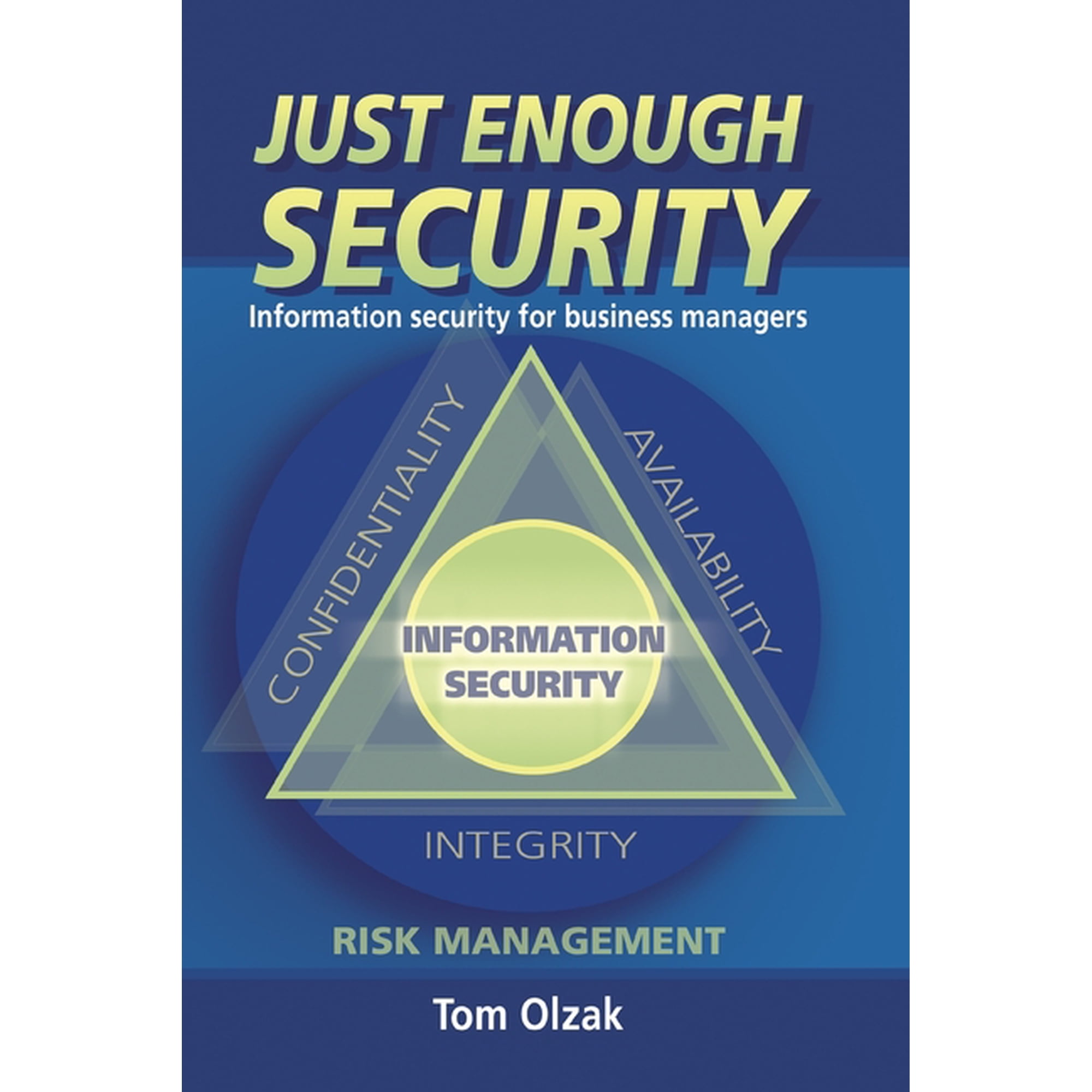 Just Enough Security: Information Security for Business Managers (Paperback)