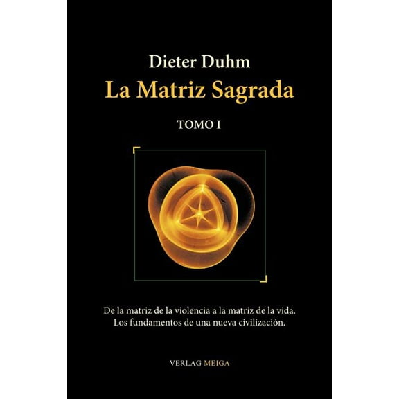 La Matriz Sagrada - Tomo I, (Paperback)