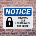 thumbnail image 4 of (2 Pack) Propane Cage Locked When Not In Use OSHA Notice Sign 14 Inch X 10 Inch Indoor / Outdoor Rust-Free Aluminum Metal Signs for Workplace, Workshop, and Construction Site, Made in the USA, 4 of 8