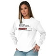thumbnail image 3 of Weekend Loading Bar Computer Nerdy Long Sleeve TShirt Men Women Brisco Brands S, 3 of 6