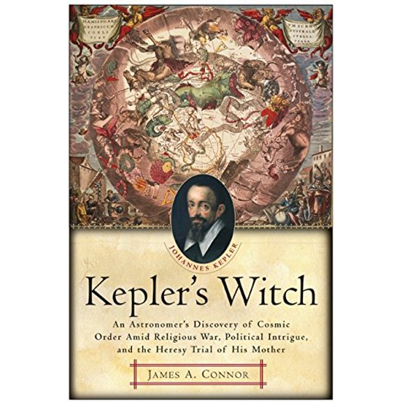 Pre-Owned Kepler's Witch: An Astronomer's Discovery of Cosmic Order Amid Religious War, Political Intrigue, and the Heresy Trial of His Mother (Paperback) 0060750499 9780060750497
