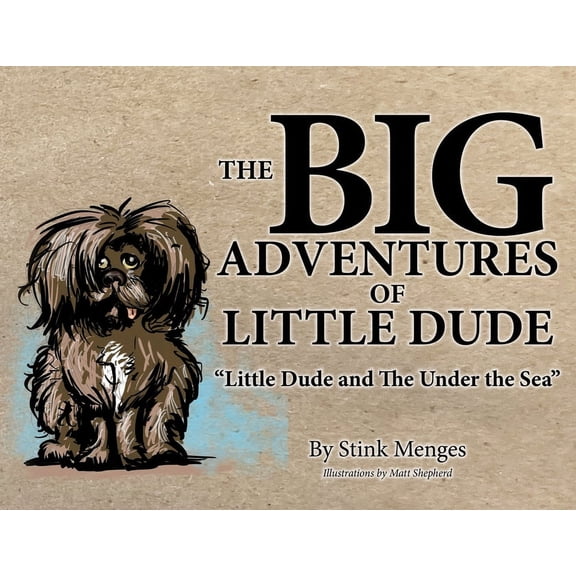The BIG Adventures of Little Dude, (Paperback)