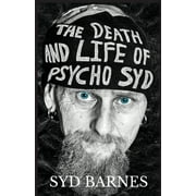The Death and Life of Psycho Syd : Part One Foxtrot uniform Charlie Kilo (Paperback)