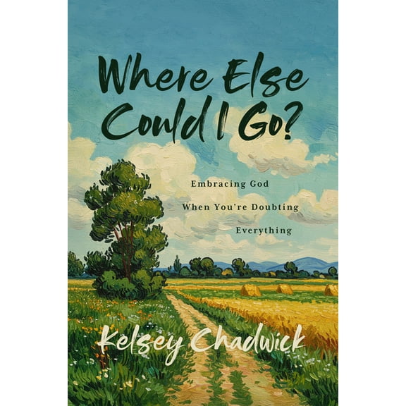 Where Else Could I Go?, (Paperback)