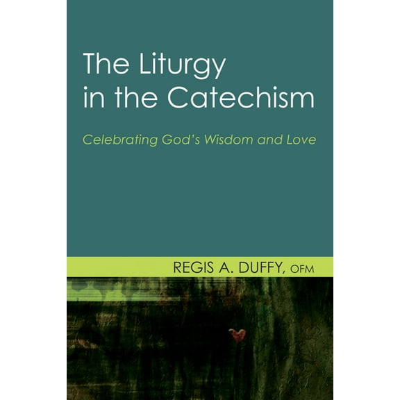 The Liturgy in the Catechism (Paperback)