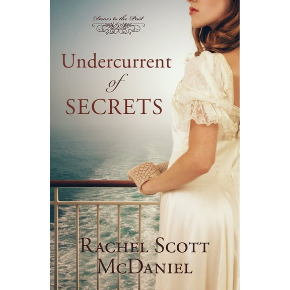Doors to the Past: Undercurrent of Secrets (Series #4) (Paperback)