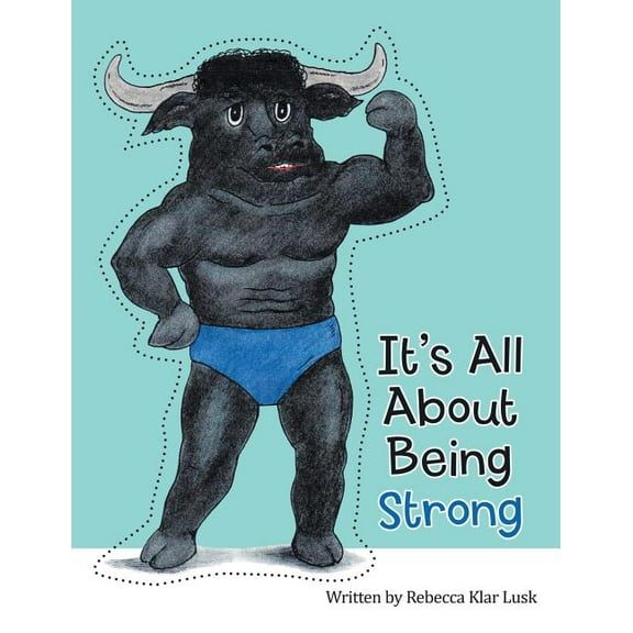 It's All About Being Strong, (Paperback)