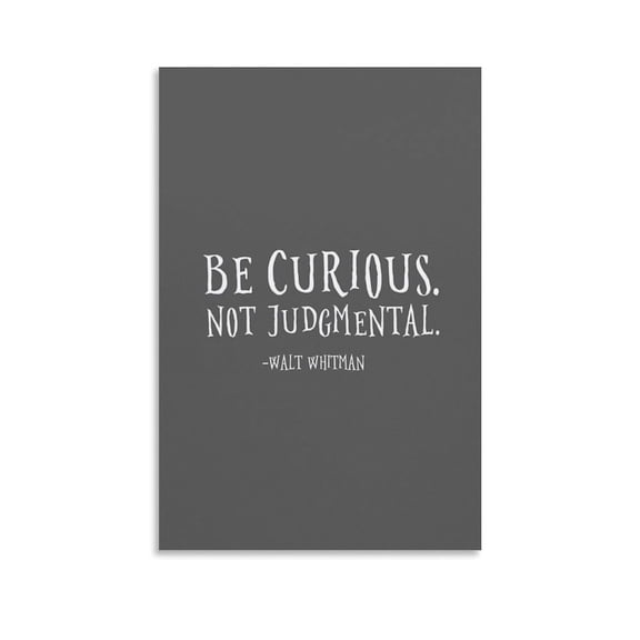 Be Curious Not Judgmental Inspirational Quote Poster 4 Canvas for Living Room Bedroom Decor