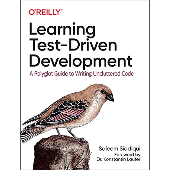 Pre-Owned Learning Test-Driven Development: A Polyglot Guide to Writing Uncluttered Code, 9781098106478, 1098106474, Paperback, 1 edition