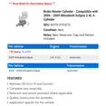 thumbnail image 2 of Brake Master Cylinder - Compatible with 2006 - 2009 Mitsubishi Eclipse 2.4L 4-Cylinder 2007 2008, 2 of 2