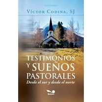 Testimonios y sueños pastorales, (Paperback)