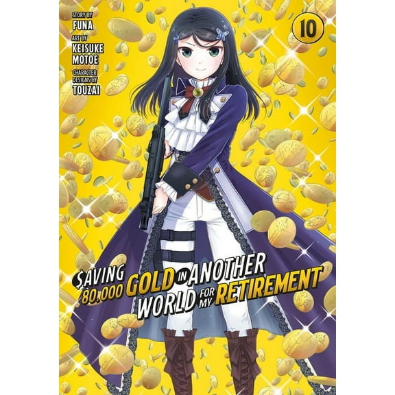 Saving 80,000 Gold in Another World for Saving 80,000 Gold in Another World for My Retirement 10 (Manga), (Paperback)