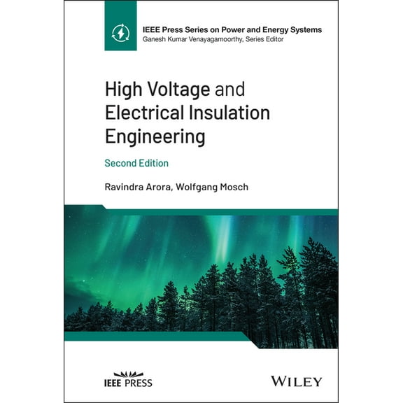 IEEE Press Power and Energy Systems High Voltage and Electrical Insulation Engineering, (Hardcover)